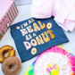 “I’m As Real As A Donut” T-shirt